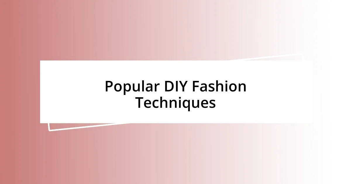 Popular DIY Fashion Techniques