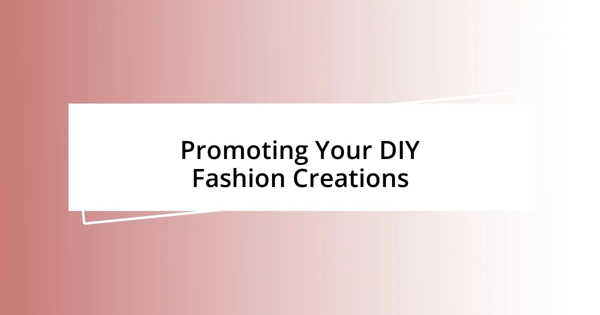 Promoting Your DIY Fashion Creations