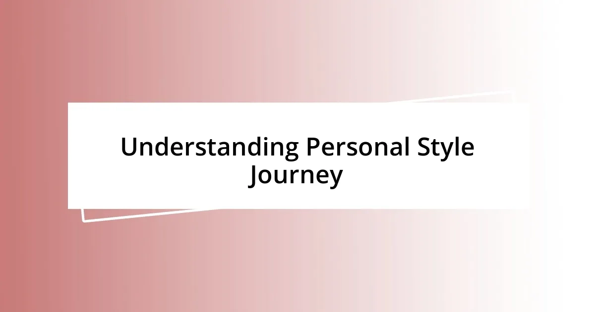 Understanding Personal Style Journey