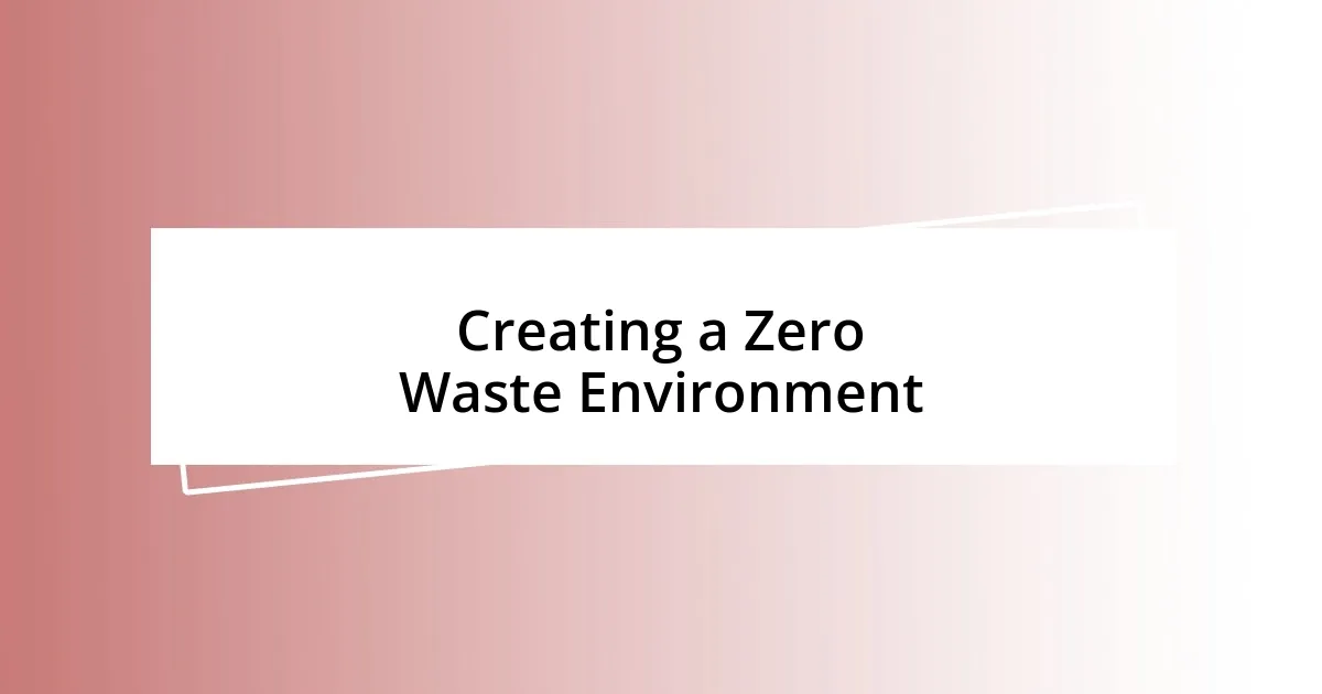 Creating a Zero Waste Environment