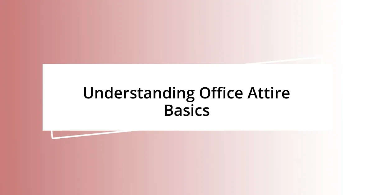 Understanding Office Attire Basics