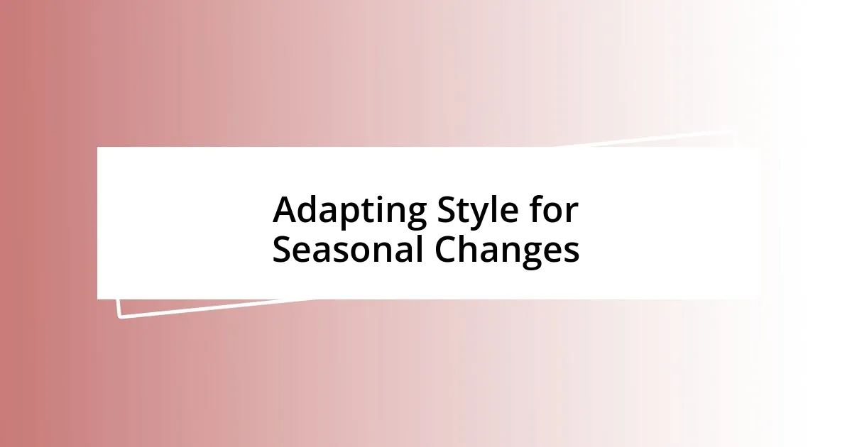 Adapting Style for Seasonal Changes