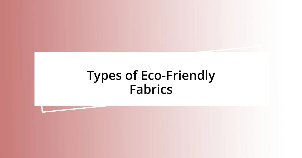 Types of Eco-Friendly Fabrics