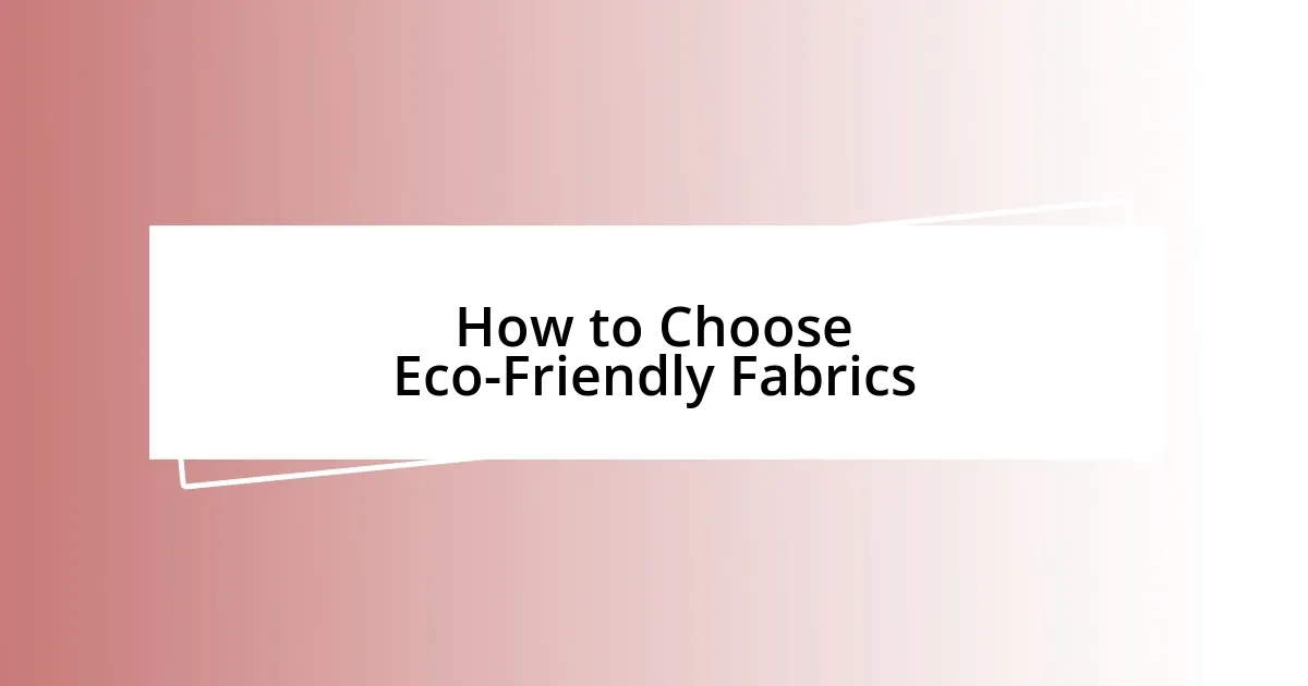 How to Choose Eco-Friendly Fabrics