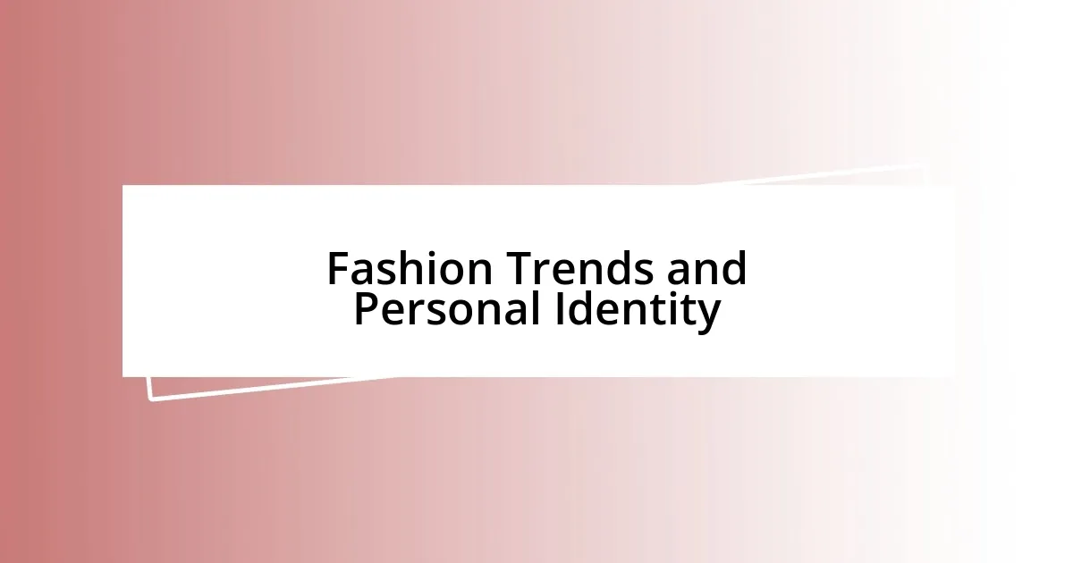 Fashion Trends and Personal Identity