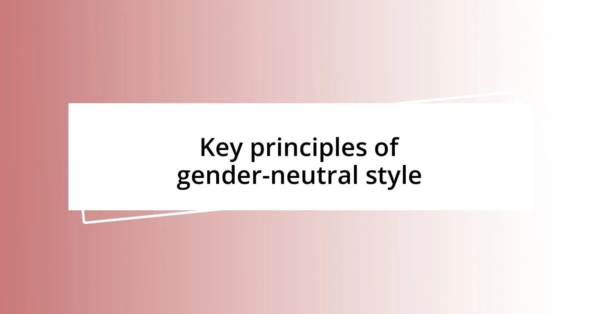 Key principles of gender-neutral style