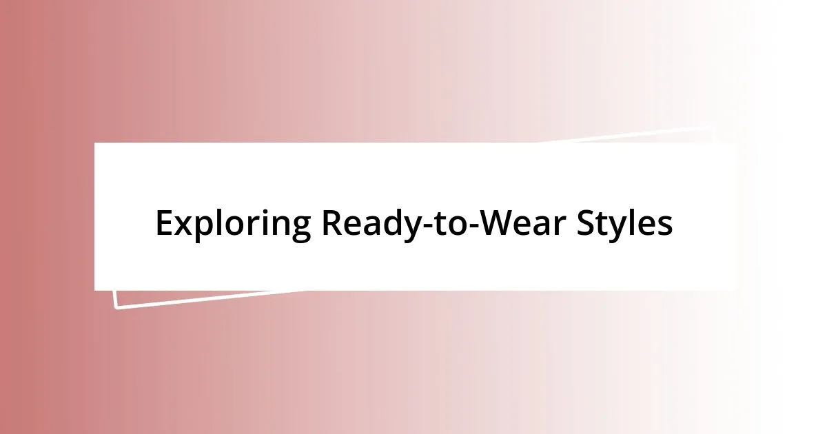 Exploring Ready-to-Wear Styles