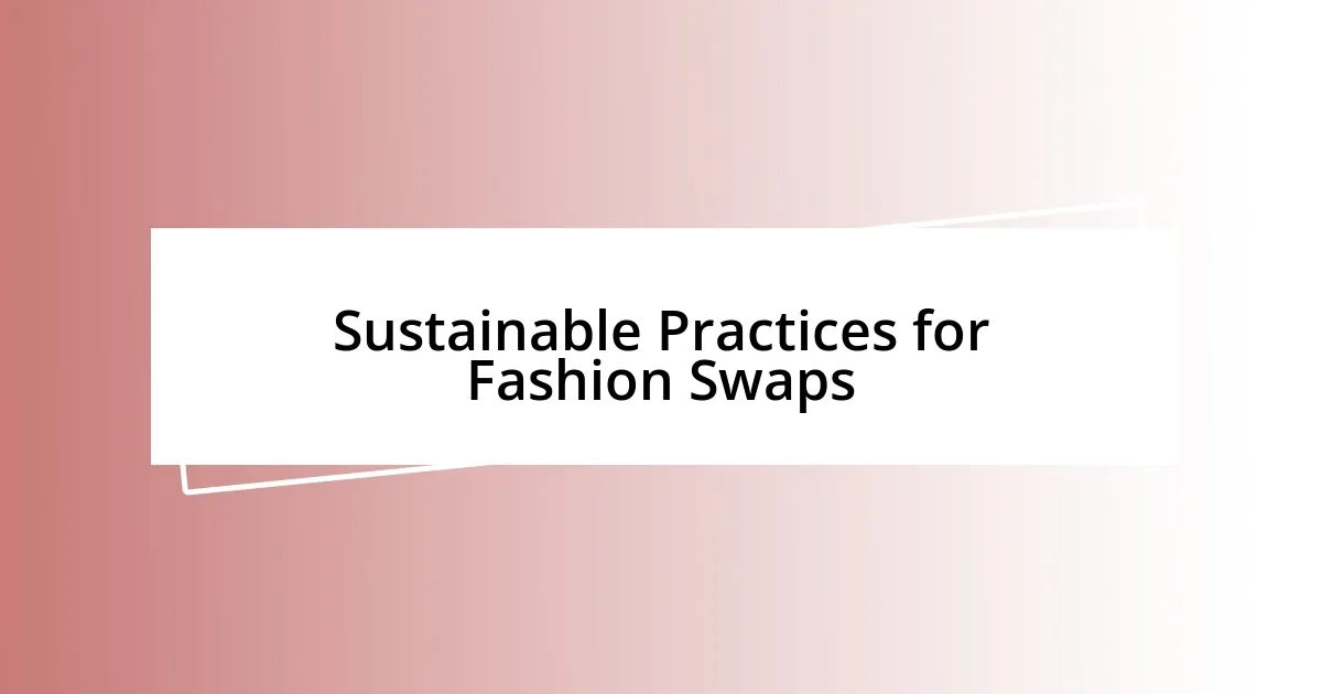 Sustainable Practices for Fashion Swaps