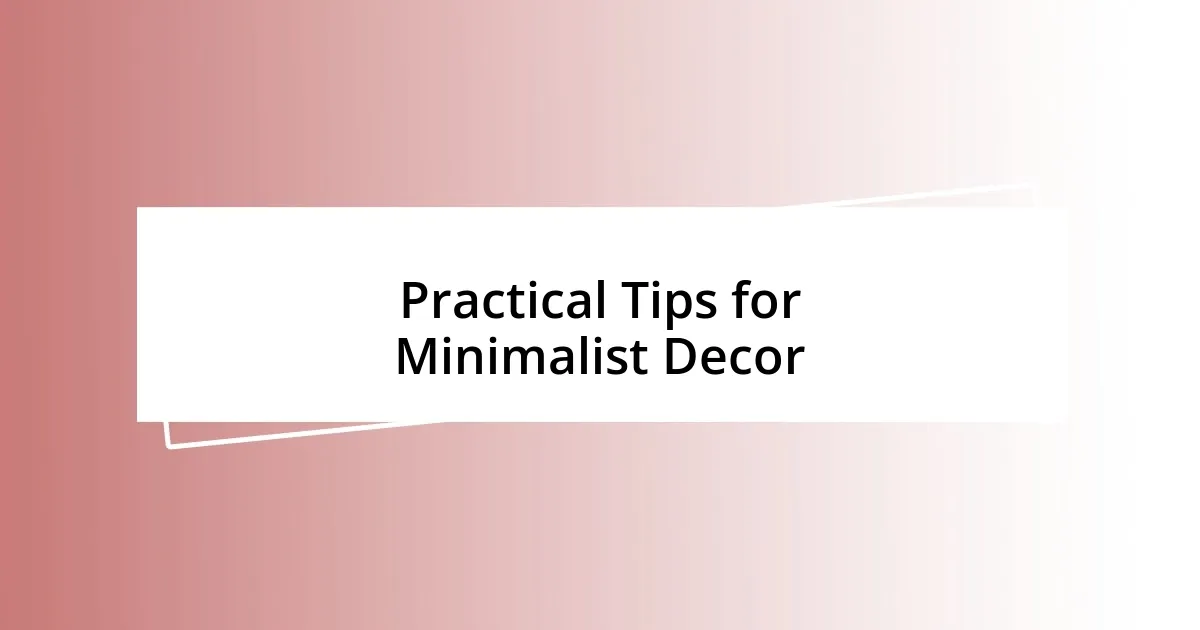 Practical Tips for Minimalist Decor