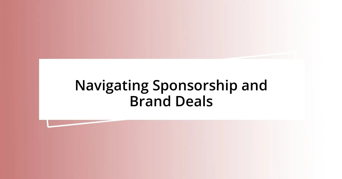 Navigating Sponsorship and Brand Deals