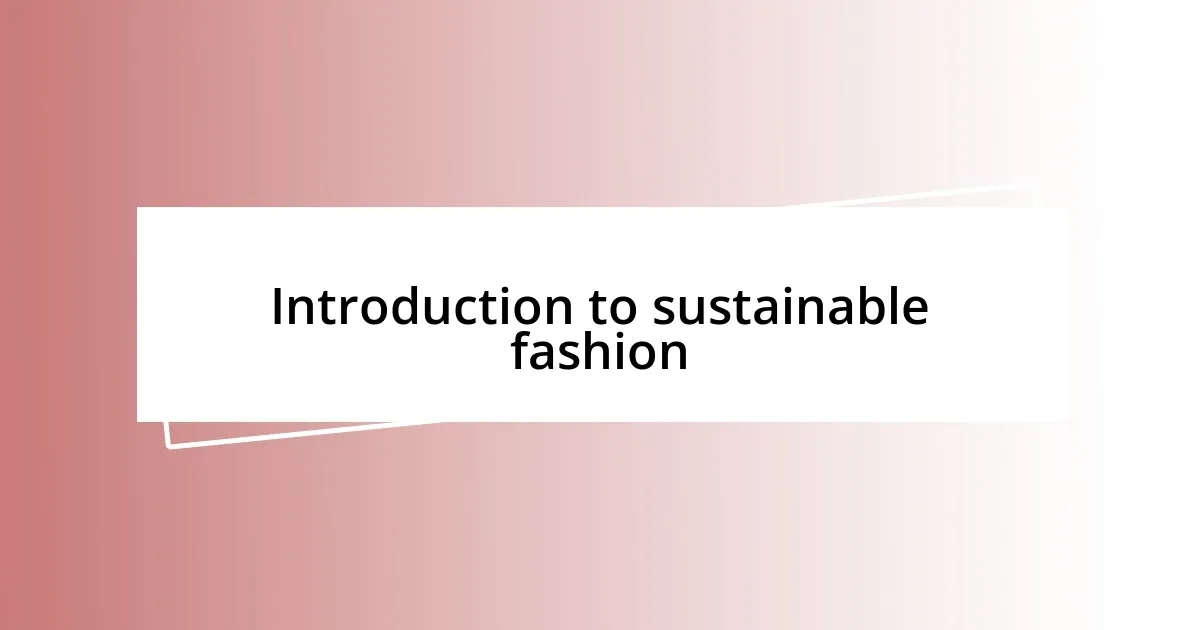 Introduction to sustainable fashion