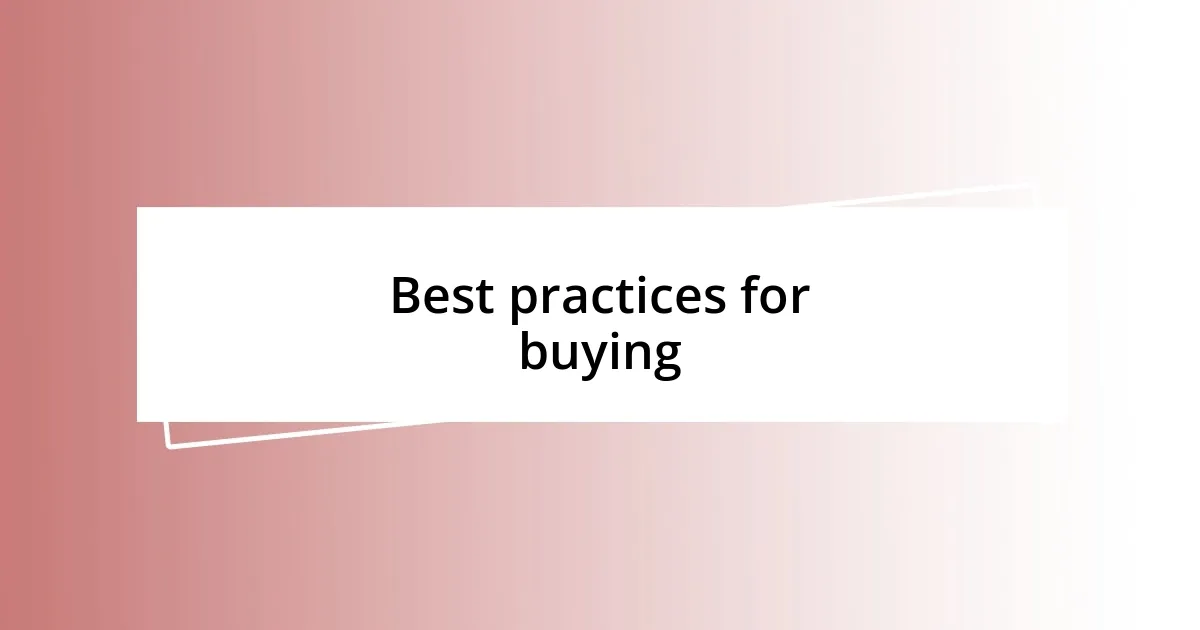 Best practices for buying