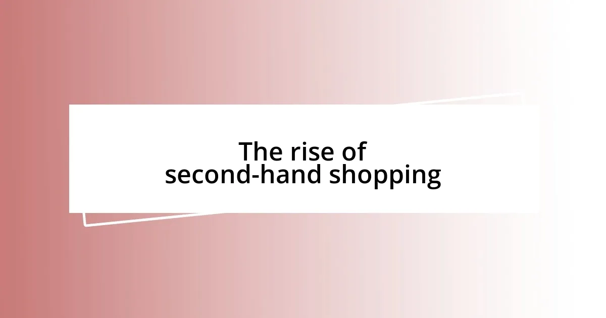 The rise of second-hand shopping