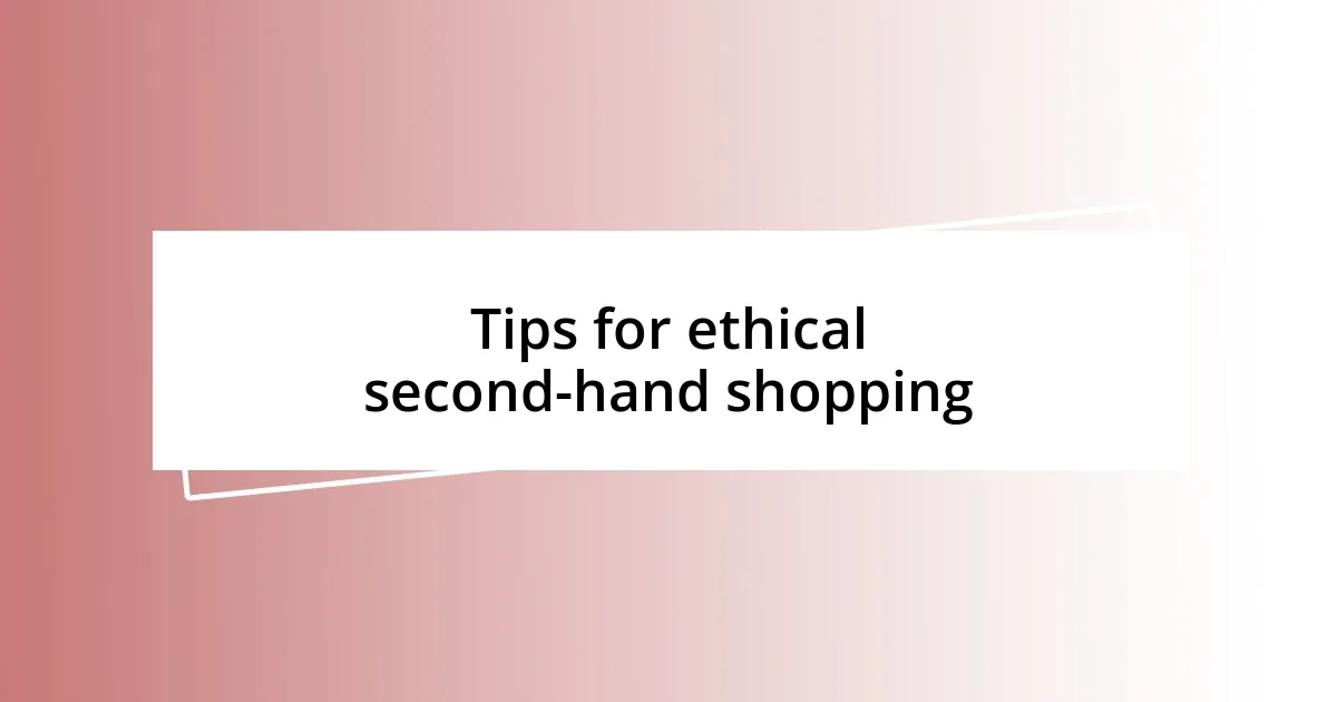 Tips for ethical second-hand shopping