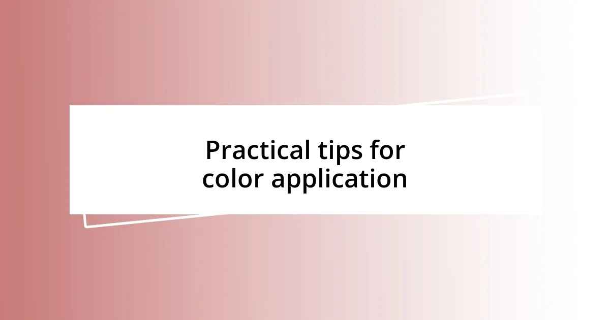 Practical tips for color application