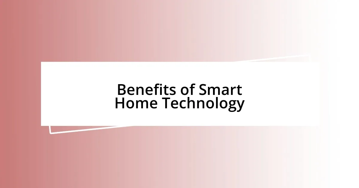 Benefits of Smart Home Technology