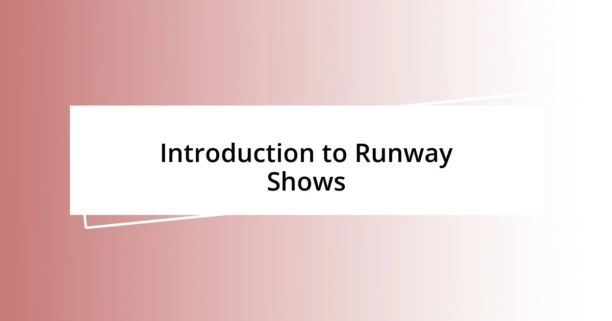 Introduction to Runway Shows