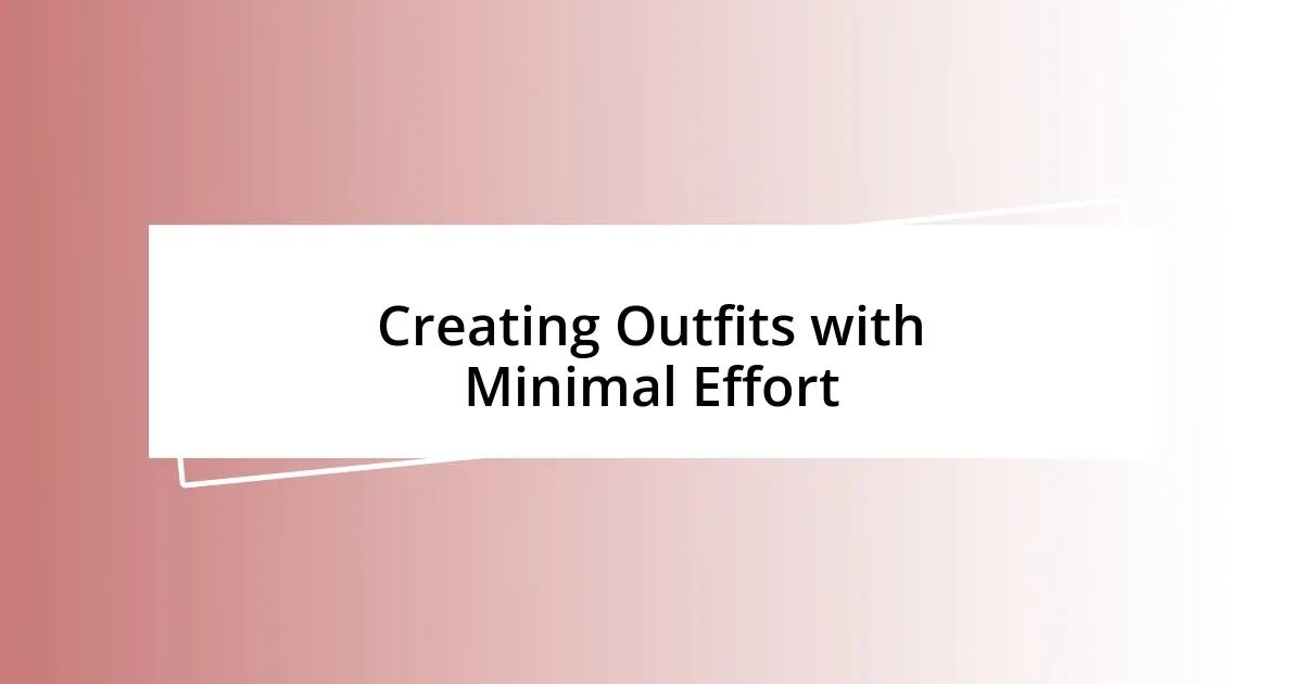 Creating Outfits with Minimal Effort