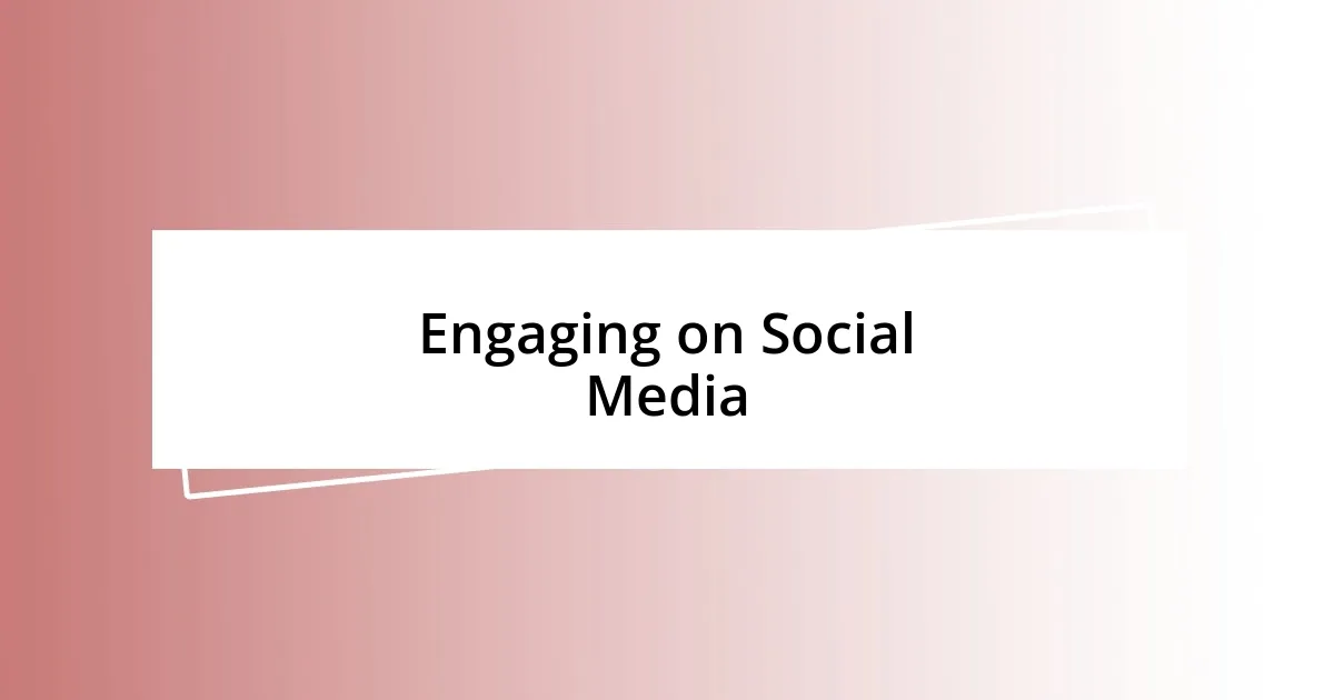 Engaging on Social Media