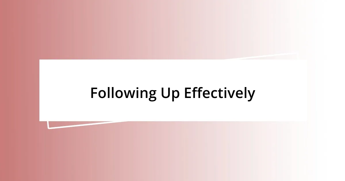 Following Up Effectively