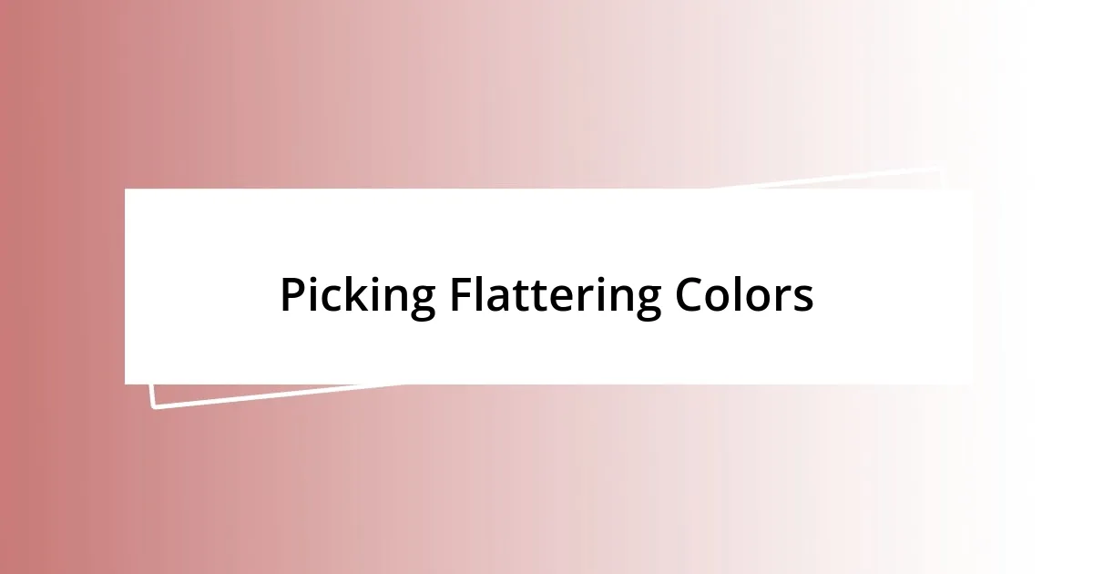 Picking Flattering Colors