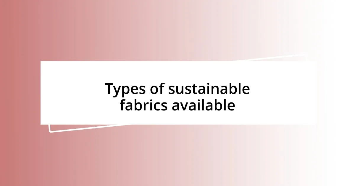 Types of sustainable fabrics available