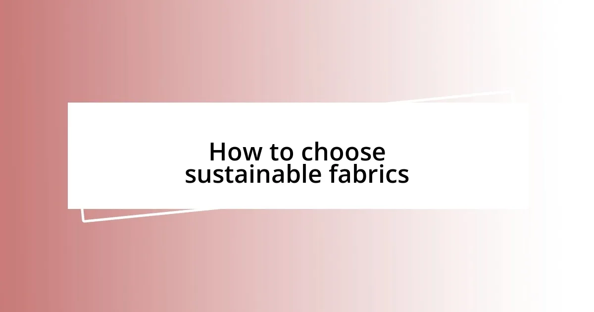 How to choose sustainable fabrics