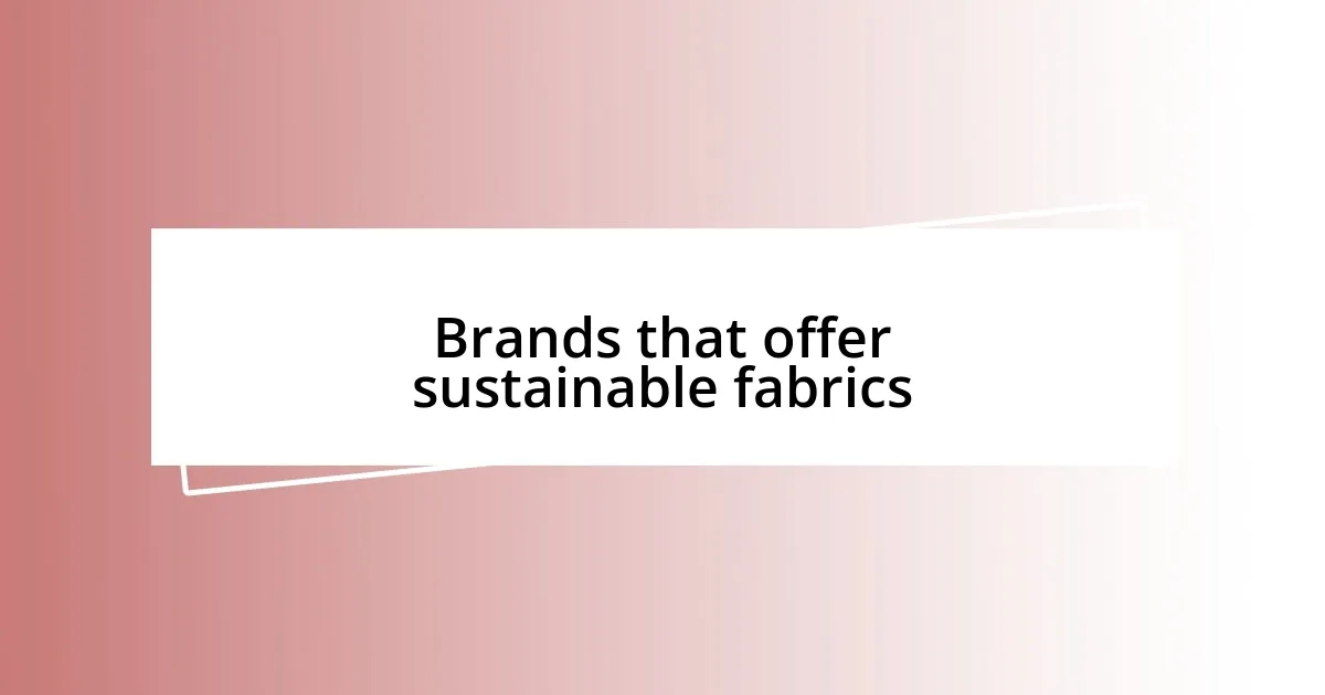 Brands that offer sustainable fabrics